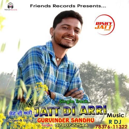 download Jatt Di Arri Gurvinder Sandhu mp3 song ringtone, Jatt Di Arri Gurvinder Sandhu full album download