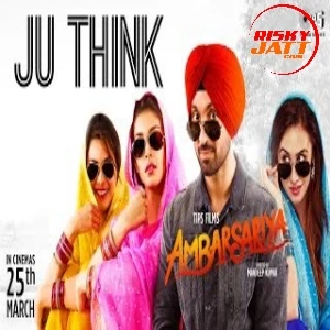 download Ju Think Diljit Dosanjh mp3 song ringtone, Ju Think (Ambarsariya) Diljit Dosanjh full album download