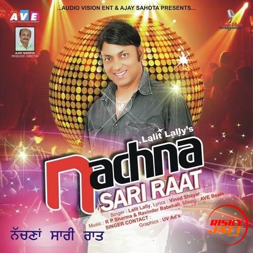 download Nachna Sari Raat Lalit Lali mp3 song ringtone, Nachna Sari Raat Lalit Lali full album download