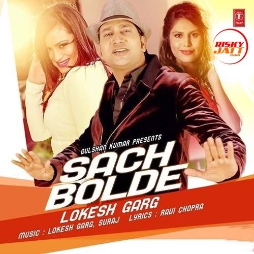 download Sach Bolde Lokesh Garg mp3 song ringtone, Sach Bolde Lokesh Garg full album download