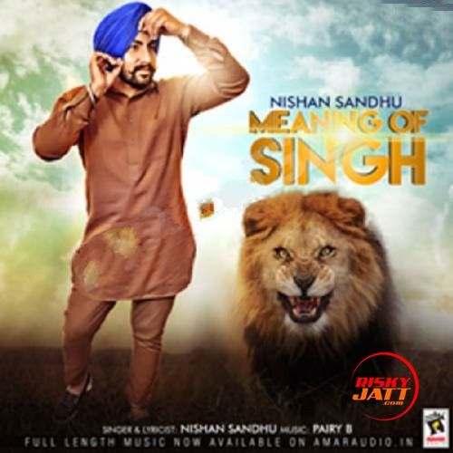 download Meaning Of Singh Nishan Sandhu mp3 song ringtone, Meaning Of Singh Nishan Sandhu full album download