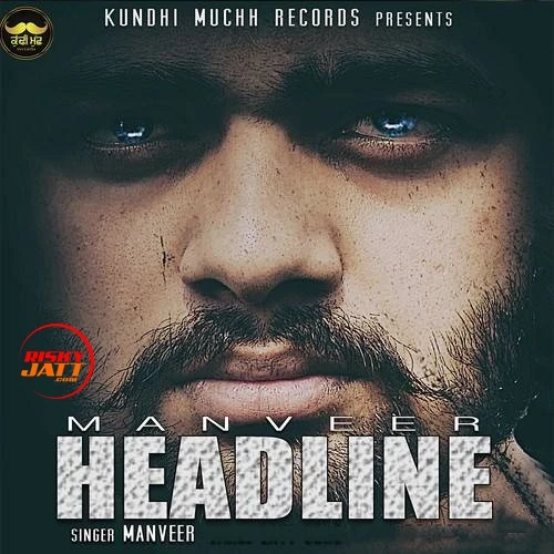 download Headline Manveer mp3 song ringtone, Headline Manveer full album download
