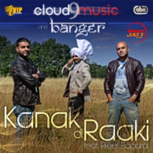 download Kanak Di Raaki Cloud 9 Music, Banger, Preet Boparai mp3 song ringtone, Kanak Di Raaki Cloud 9 Music, Banger, Preet Boparai full album download