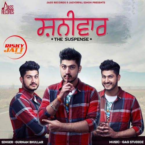 download Shanivaar Gurnam Bhullar mp3 song ringtone, Shanivaar Gurnam Bhullar full album download