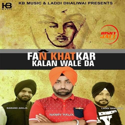 download Fan Khatkar Kalan Wale Da Harry Palia mp3 song ringtone, Fan Khatkar Kalan Wale Da Harry Palia full album download