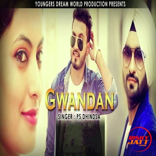 download Gwandan PS Dhindsa mp3 song ringtone, Gwandan PS Dhindsa full album download