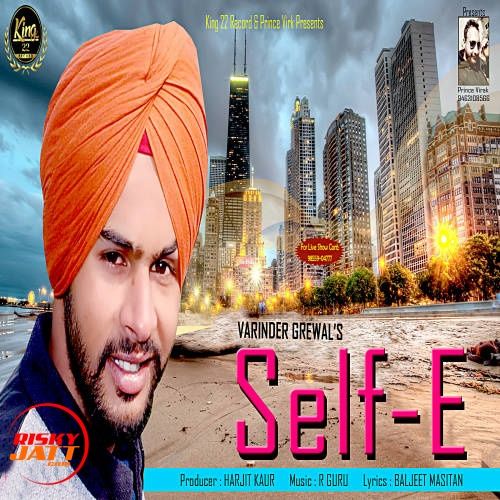 download Self-E Varinder Grewal mp3 song ringtone, Self-E Varinder Grewal full album download