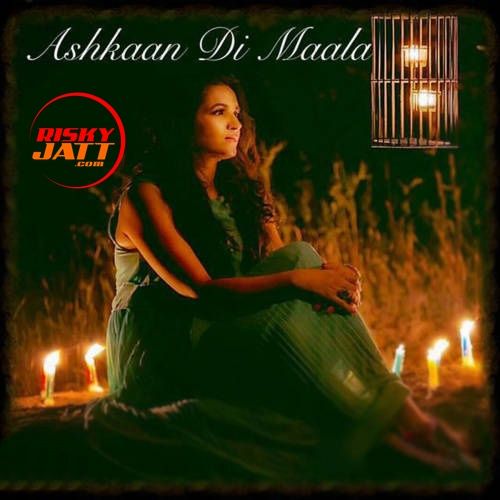 download Ashkaan Di Maala Meenal Jain mp3 song ringtone, Ashkaan Di Maala Meenal Jain full album download