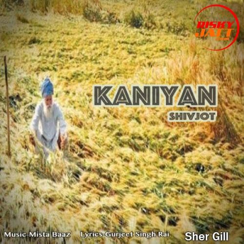 download Kaniyan Shivjot mp3 song ringtone, Kaniyan Shivjot full album download