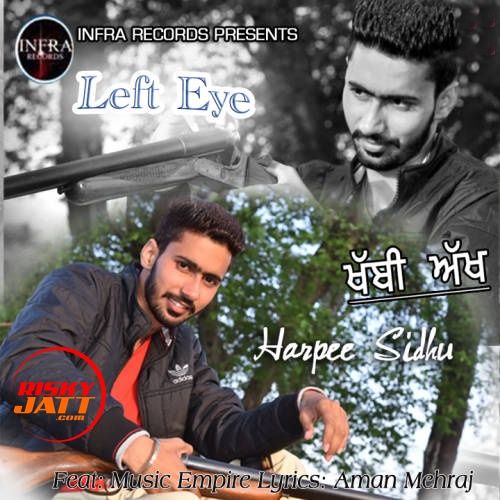 download Left Eye Harpee Sidhu mp3 song ringtone, Left Eye Harpee Sidhu full album download