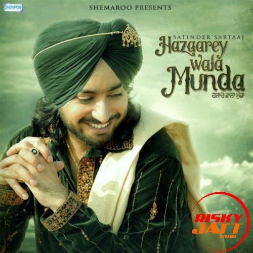 download Chhokkra Satinder Sartaaj mp3 song ringtone, Hazaarey Wala Munda Satinder Sartaaj full album download