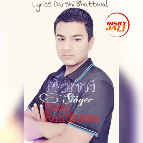 download Morni Deep Randhawa mp3 song ringtone, Morni Deep Randhawa full album download