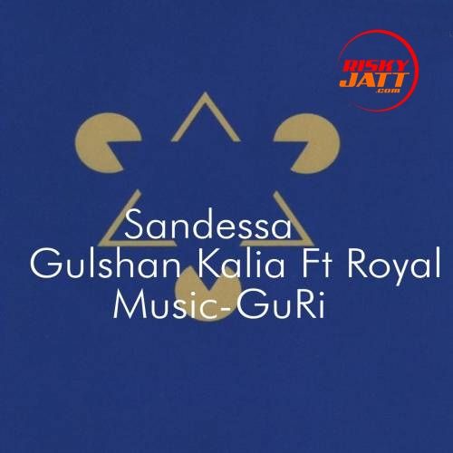 download Sandessa Royal, Gulshan Kalia mp3 song ringtone, Sandessa Royal, Gulshan Kalia full album download
