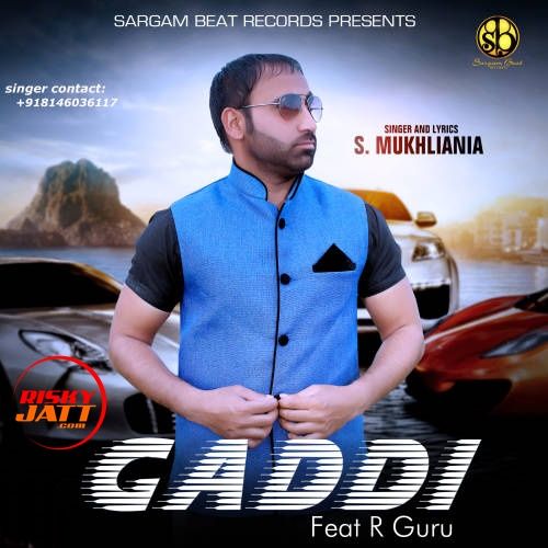 download Gaddi S Mukhliania mp3 song ringtone, Gaddi S Mukhliania full album download