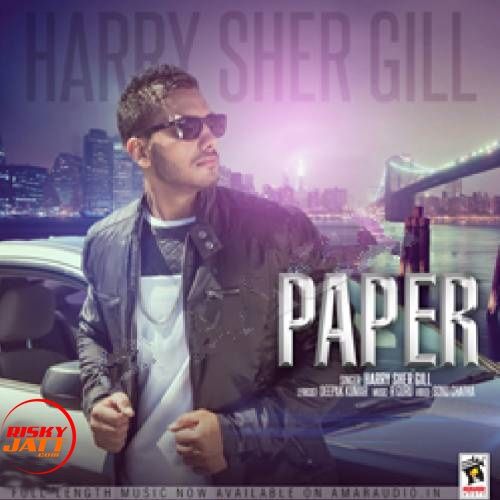 download Paper Harry Sher Gill mp3 song ringtone, Paper Harry Sher Gill full album download