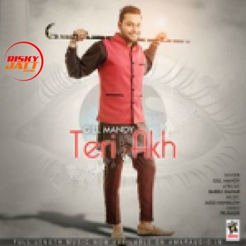 download Teri Akh Gill Mandy mp3 song ringtone, Teri Akh Gill Mandy full album download