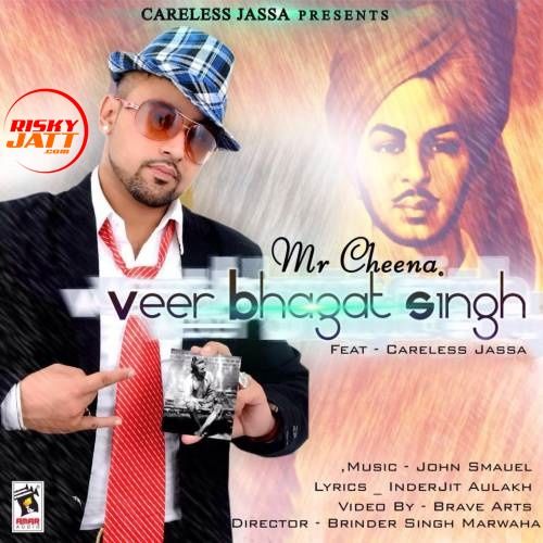 download Veer Bhagat Singh Mr. Cheena mp3 song ringtone, Veer Bhagat Singh Mr. Cheena full album download