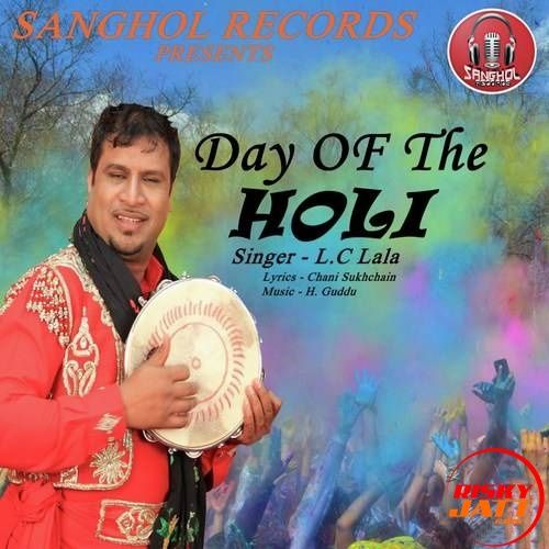 download Day Of The Holi L.C. Lala mp3 song ringtone, Day Of The Holi L.C. Lala full album download