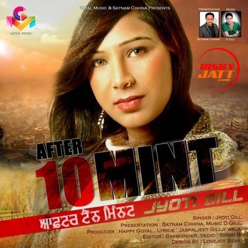 download After 10 Mint Jyoti Gill mp3 song ringtone, After 10 Mint Jyoti Gill full album download