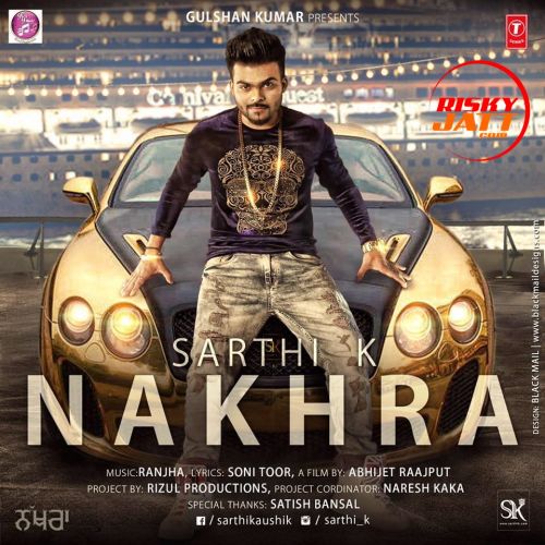 download Nakhra Sarthi K mp3 song ringtone, Nakhra Sarthi K full album download