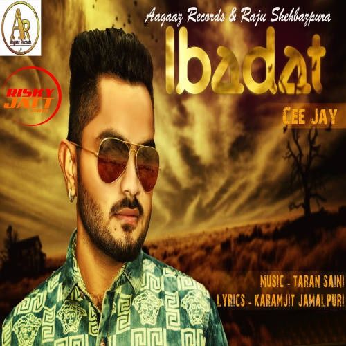 download Ibadat Cee Jay mp3 song ringtone, Ibadat Cee Jay full album download