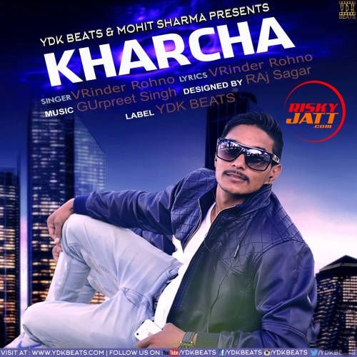 download Kharcha Vrinder Rohno mp3 song ringtone, Kharcha Vrinder Rohno full album download