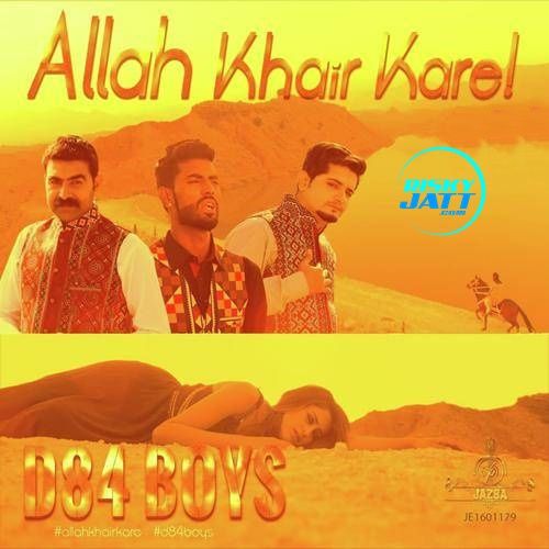 download Allah Khair Kare D84 Boys mp3 song ringtone, Allah Khair Kare D84 Boys full album download