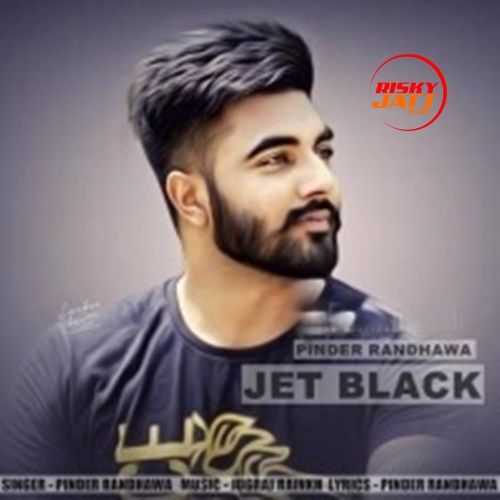 download Jet Black Pinder Randhawa mp3 song ringtone, Jet Black Pinder Randhawa full album download