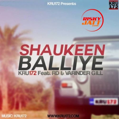download Shaukeen Balliye Kru172 mp3 song ringtone, Shaukeen Balliye Kru172 full album download