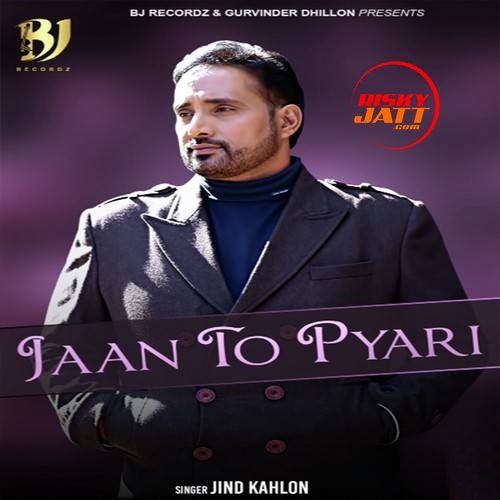 download Jaan To Pyari Jind Kahlon mp3 song ringtone, Jaan To Pyari Jind Kahlon full album download