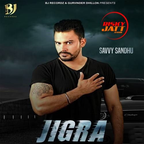 download Jigra Savvy Sandhu mp3 song ringtone, Jigra Savvy Sandhu full album download