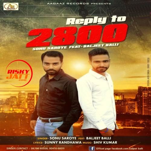 download Reply To 2800 Sonu Saroya, Baljeet Balli mp3 song ringtone, Reply To 2800 Sonu Saroya, Baljeet Balli full album download