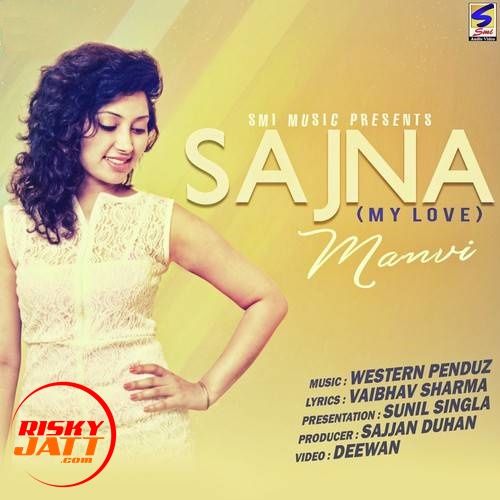 download Sajna (My Love) Manvi mp3 song ringtone, Sajna (My Love) Manvi full album download