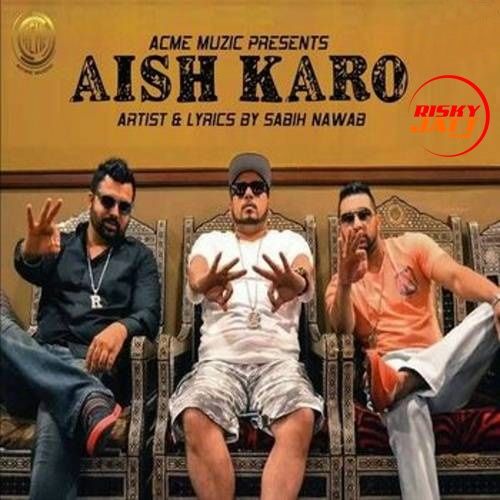 download Aish Karo Sabih Nawab mp3 song ringtone, Aish Karo Sabih Nawab full album download