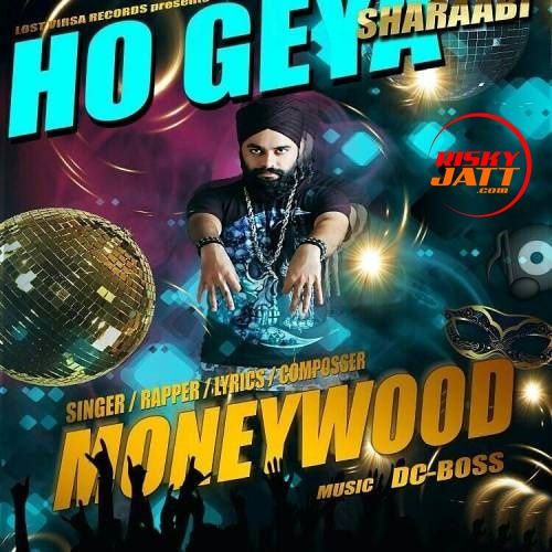 download Ho Gey Sharaabi MoneyWood mp3 song ringtone, Ho Gey Sharaabi MoneyWood full album download