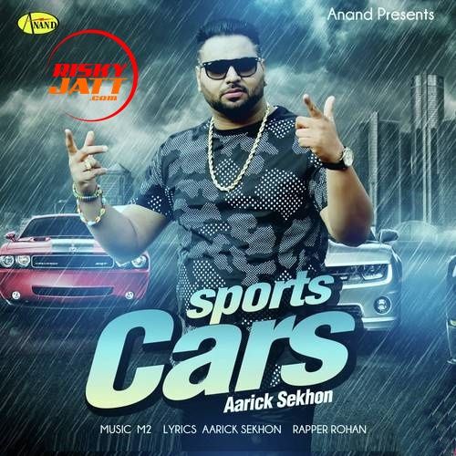 download Sports Cars Aarick Sekhon mp3 song ringtone, Sports Cars Aarick Sekhon full album download