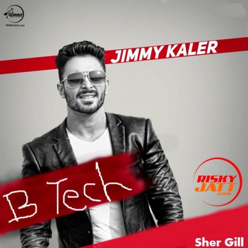 download B Tech Jimmy Kaler mp3 song ringtone, B Tech Jimmy Kaler full album download
