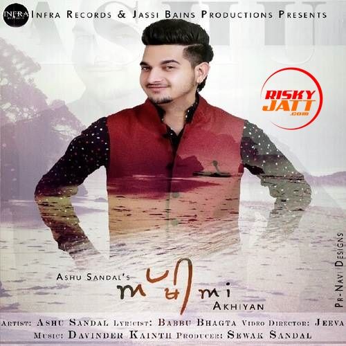 download Akhiyan Ashu Sandal mp3 song ringtone, Akhiyan Ashu Sandal full album download