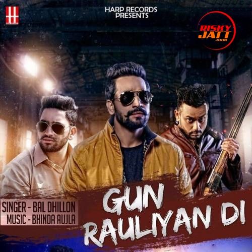 download Gun Rauliyan Di Bal Dhillon mp3 song ringtone, Gun Rauliyan Di Bal Dhillon full album download
