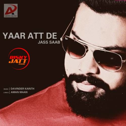 download Yaar Att De Jass Saab mp3 song ringtone, Yaar Att De Jass Saab full album download