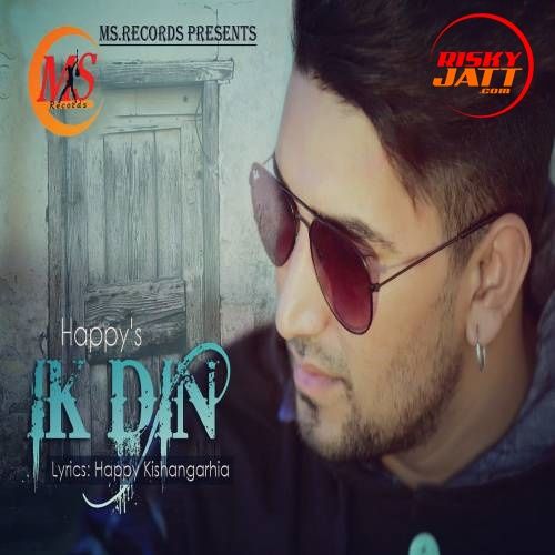 download Ik Din Happy KishanGarhia mp3 song ringtone, Ik Din Happy KishanGarhia full album download