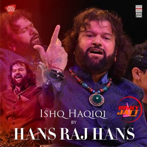 download Heer Hans Raj Hans mp3 song ringtone, Ishq Haqiqi Hans Raj Hans full album download