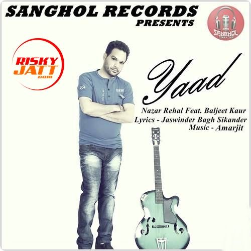 download Yaad Nazar Rehal, Baljit Kaur mp3 song ringtone, Yaad Nazar Rehal, Baljit Kaur full album download