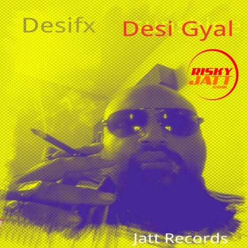 download Desi Gyal Desifx mp3 song ringtone, Desi Gyal Desifx full album download