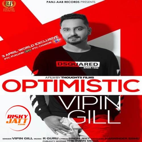 download Optimistic Vipin Gill mp3 song ringtone, Optimistic Vipin Gill full album download