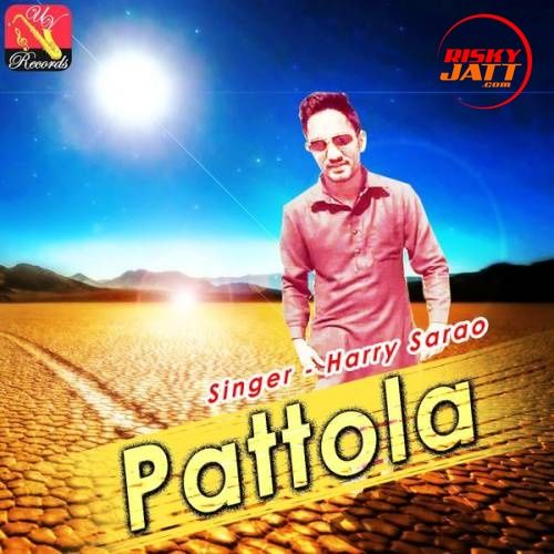 download Pattola Harry Sarao mp3 song ringtone, Pattola Harry Sarao full album download