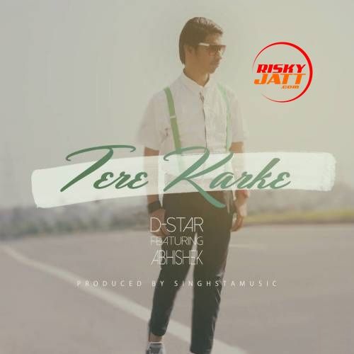 download Tere Karke Abhishek, D Star mp3 song ringtone, Tere Karke Abhishek, D Star full album download