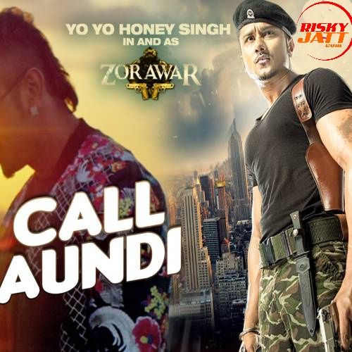 download Call Aundi Yo Yo Honey Singh mp3 song ringtone, Call Aundi Yo Yo Honey Singh full album download