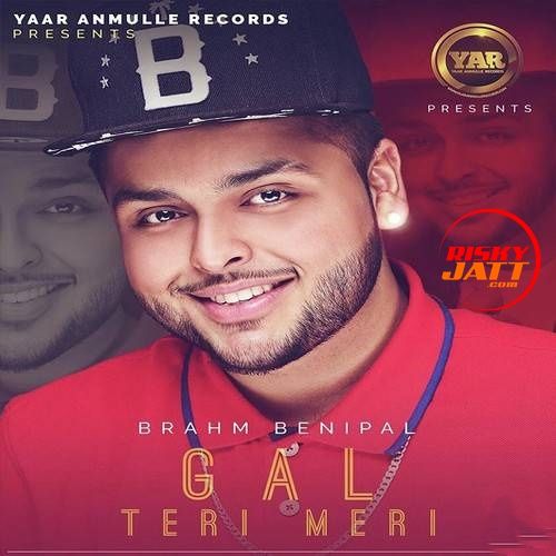 download Gal Teri Meri Brahm Benipal mp3 song ringtone, Gal Teri Meri Brahm Benipal full album download