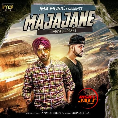 download Majajane Anmol Preet mp3 song ringtone, Majajane Anmol Preet full album download